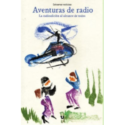 Aventuras de radio : La radioafición al alcance de todos (Espanhol)